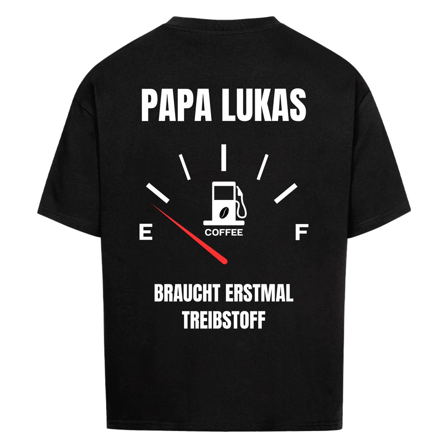 Treibstoff - Personalisiertes Oversized Shirt